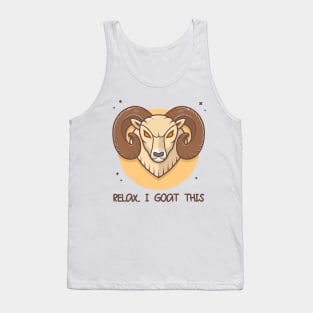 Relax.. I Goat This Tank Top